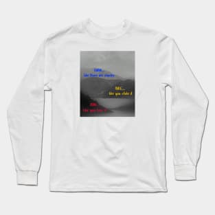 SWIM like there are sharks, BIKE like you stole it, RUN like you love it Long Sleeve T-Shirt